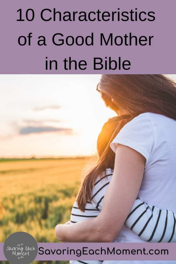 Character traits of good mothers in the bible - mother hugging her daughter