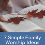 Family Worship Ideas
