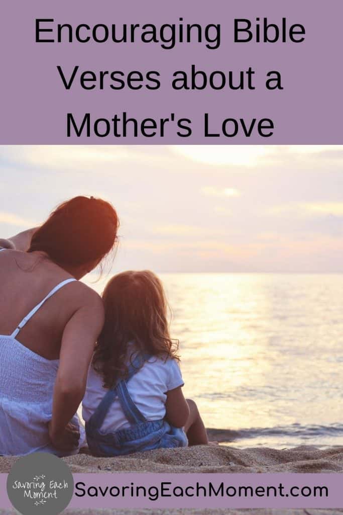 Bible verses about a mother's love encourage the mother in this picture sitting by the water with her daughter