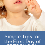 Simple Tips for the First Day of Preschool