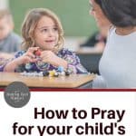 child with teacher as mom offers prayers for teachers at home