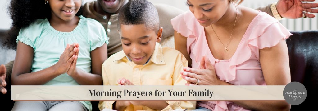 Morning prayers for your family