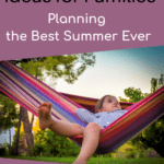 Summer Vacation Ideas for Families