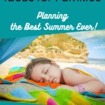 Summer Vacation Ideas for Families