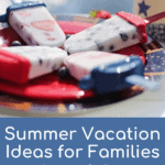 Summer Vacations Ideas for Families